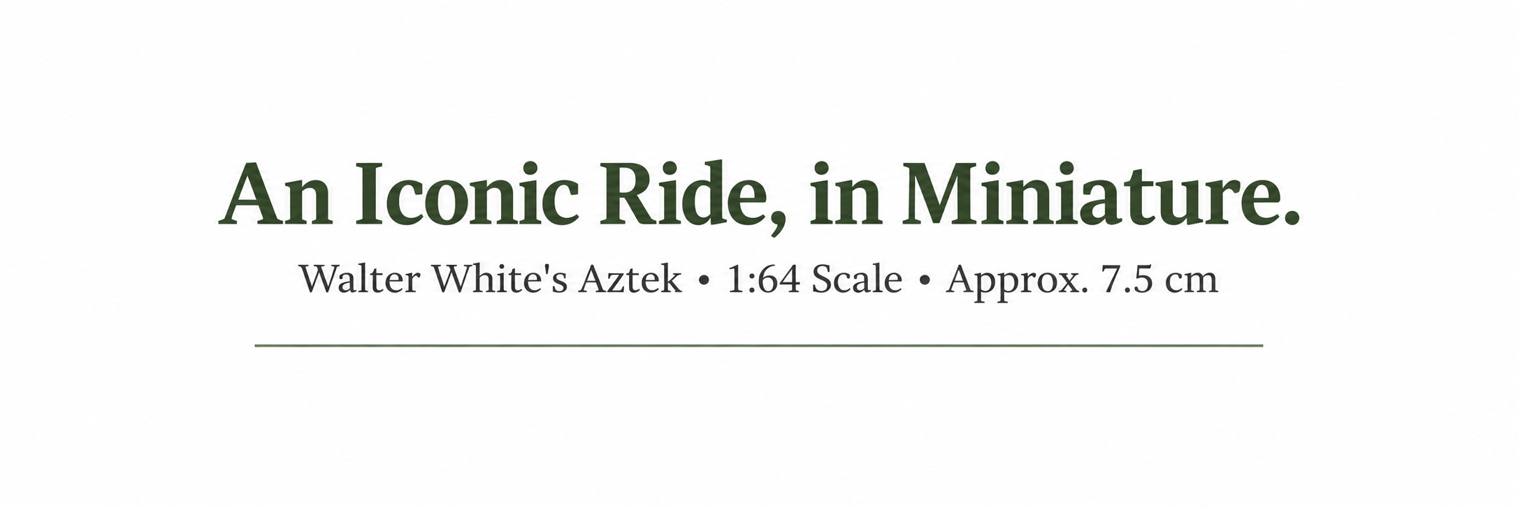 Walter White’s 2004 Pontiac Aztek 1:64 scale model feature banner